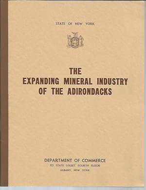 The Expanding Mineral Industry of the Adirondacks (Publication No. 10)
