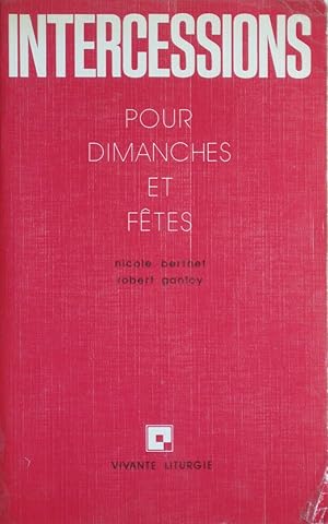 Seller image for Intercessions pour dimanches et ftes for sale by Bouquinerie L'Ivre Livre