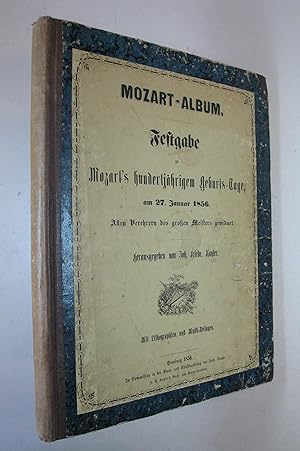 Bild des Verkufers fr Mozart-Album. Festgabe zu Mozart's hundertjhrigem Geburts-Tage, am 27. Januar 1856. Allen Verehrern des groen Meisters gewidmet. Hamburg, F. Trupp 1856. 4. 3 Bll., 136 S., mit lith. Portrt als Frontispiz u. 5 Lithographien von J. P. Lyser auf 3 Tafeln sowie 52 S. mit Noten, Hlwd. d. Zt. mit aufgez. vord. OUmschl. zum Verkauf von Antiquariat Johannes Mller