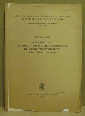 Die Reinigung radioaktiv kontaminierter Abwässer durch Kontaktenthärtung und Ionenaustausch. (Abh...