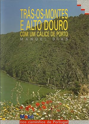 TRÁS-OS-MONTES E ALTO DOURO COM UM CÁLICE DE PORTO