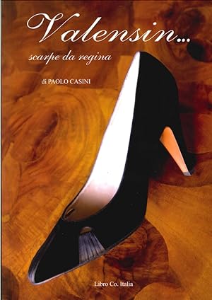 Seller image for Valensin. Scarpe da regina for sale by Libro Co. Italia Srl