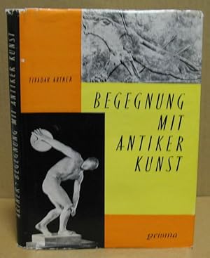 Seller image for Begegnung mit antiker Kunst. Eine erste Einfhrung. for sale by Nicoline Thieme