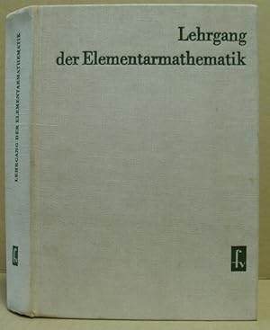 Lehrgang der Elementarmathematik. zur Vorbereitung auf die Fachschulreife. (Lehrbücher der Mathem...