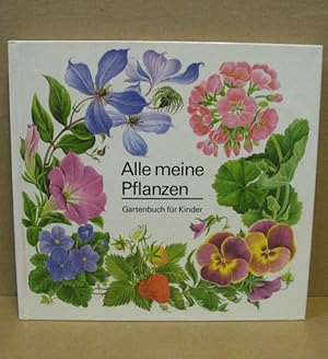 Alle meine Pflanzen. Gartenbuch für Kinder.