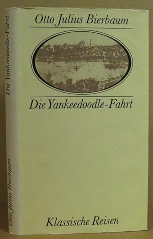 Imagen del vendedor de Die Yankeedoodle-Fahrt. Neue Beitrge zur Kunst des Reisens. (Klassische Reisen) a la venta por Nicoline Thieme