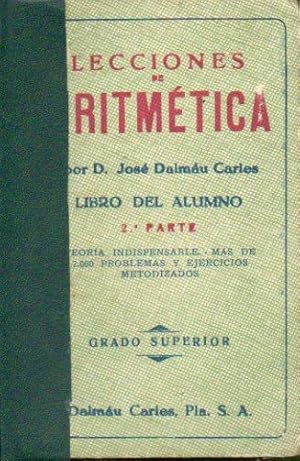 Imagen del vendedor de LECCIONES DE ARITMTICA. Libro del Alumno. 2 Parte. Grado Superior. a la venta por angeles sancha libros