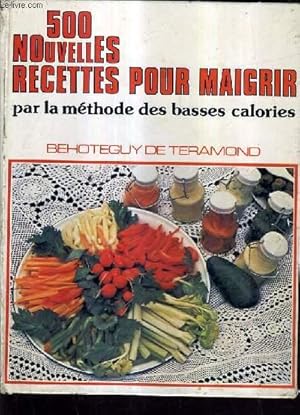 Image du vendeur pour 500 NOUVELLES RECETTES POUR MAIGRIR (PAR LA METHODE DES BASSES CALORIES). mis en vente par Le-Livre