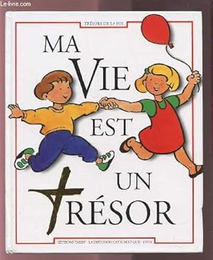 Seller image for MA VIE EST UN TRESOR. for sale by Le-Livre