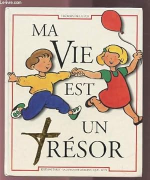 Seller image for MA VIE EST UN TRESOR. for sale by Le-Livre