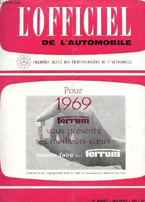 Seller image for L'OFFICIEL DE L'AUTOMOBILE - 79e ANNEE - JANVIER/1 - 1969 - N2 / 330000 coussinets - antem : la favorite 330 luxe - Les sries citron, Simca etc. for sale by Le-Livre