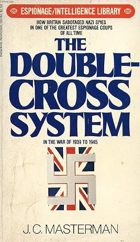 Bild des Verkufers fr THE DOUBLE-CROSS SYSTEM, IN THE WAR OF 1939 TO 1945 zum Verkauf von Le-Livre