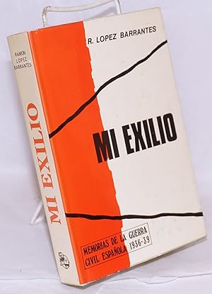 Mi exilio; (1939-1951)