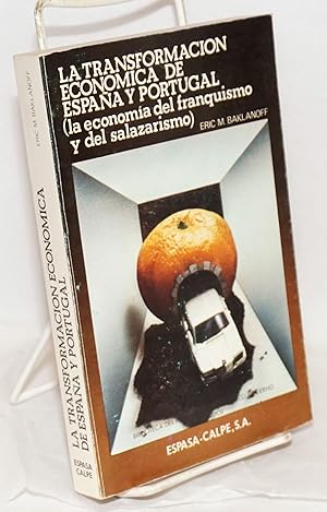 La transformación económica de España y Portugal (la economia del franquismo y del salazarismo)