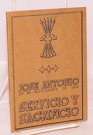 Jose Antonio; 20 de noviembre de 1936, servicio y sacrificio