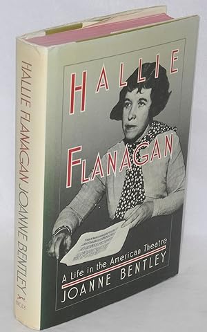 Hallie Flanagan: a life in the American theatre