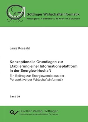 Bild des Verkufers fr Konzeptionelle Grundlagen zur Etablierung einer Informationsplattform in der Energiewirtschaft zum Verkauf von getbooks GmbH