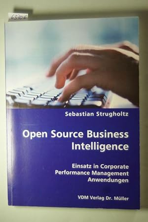 Open Source Business Open Source Business: Einsatz in Corporate Performance Management Anwendungen