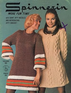 Seller image for SPINNERIN : MORE FUN TIME : With Giant Jiffy Needles & Introducing Jiffy Crochet : Volume 186 for sale by 100POCKETS