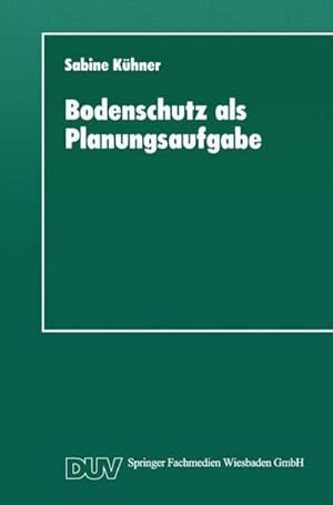 Immagine del venditore per Bodenschutz als Planungsaufgabe venduto da BuchWeltWeit Ludwig Meier e.K.