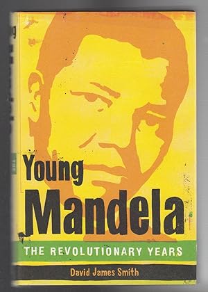 Bild des Verkufers fr YOUNG MANDELA. The Revolutionary Years zum Verkauf von BOOK NOW