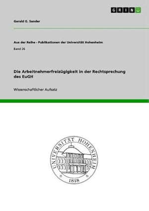 Imagen del vendedor de Die Arbeitnehmerfreizgigkeit in der Rechtsprechung des EuGH a la venta por AHA-BUCH GmbH