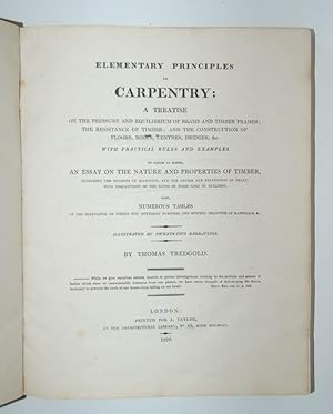 Bild des Verkufers fr Elementary Principles of Carpentry; a Treatise on the Pressure and Equilibrium of Beams and Timber Frames; the Resistance of Timber; and the Construction of Floors, Roofs, Centres, Bridges, &c. with Practical Rules and Examples. To which is added an Essay on the Nature an Properties of Timber, including the methods of Seasoning, and the causes and Prevention of Decay, with Descriptions of the kinds of Wood used in Building. Also numerous tables of the scantlings of Timber for different purposes, the specific gravitates of materials &c. zum Verkauf von Forest Books, ABA-ILAB