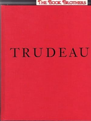 Image du vendeur pour Trudeau : The Life, Times and Passing of Pierre Elliott Trudeau mis en vente par THE BOOK BROTHERS
