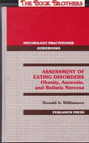 Imagen del vendedor de Assessment of Eating Disorders: Obesity, Anorexia, and Bulimia Nervosa a la venta por THE BOOK BROTHERS