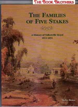 Immagine del venditore per The Families of Five Stakes : A History of Talbotville Royal 1811-1851 venduto da THE BOOK BROTHERS