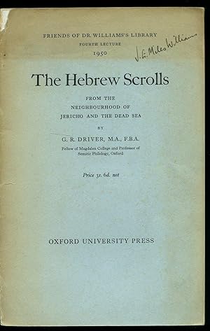 Seller image for Friends of Dr. Williams's Library Fourth Lecture 1950; The Hebrew Scrolls From the neighbourhood of Jericho and the Dead Sea for sale by Little Stour Books PBFA Member