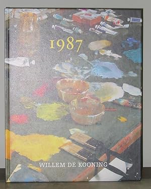 Immagine del venditore per Willem De Kooning: 1987 Paintings venduto da Exquisite Corpse Booksellers