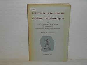 Les Appareils De Marche Dans Les Infirmités Neurologiques (Préface Du Pr Grossiord)