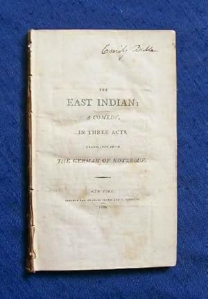 The East Indian. A Comedy in Three Acts.