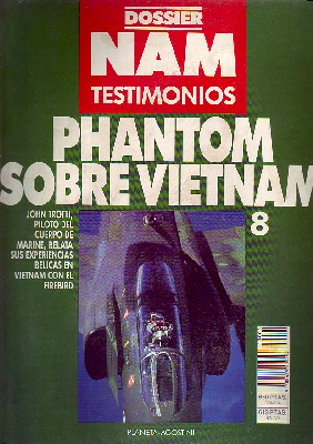 Bild des Verkufers fr PHANTOM SOBRE VIETNAM. DOSSIER NAM TESTIMONIOS N 8 zum Verkauf von Librera Raimundo