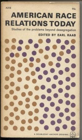 Image du vendeur pour American Race Relations Today: Studies of the problems beyond desegregation mis en vente par E Ridge Fine Books