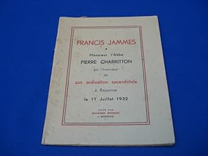 Francis Jammes à Monsieur l'abbé Pierre Charriton en l'honneur de son ordination sacerdotale à Ba...