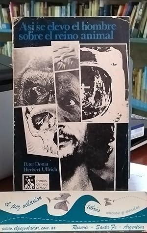 Seller image for As se elev el hombre sobre el reino Animal for sale by Librera El Pez Volador