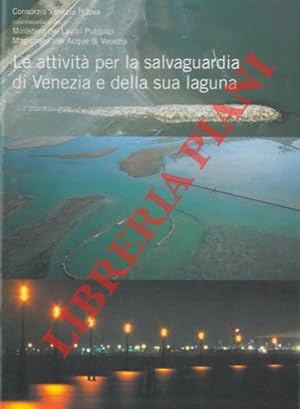 Bild des Verkufers fr Le attivit per la salvaguardia di Venezia e della sua laguna. zum Verkauf von Libreria Piani