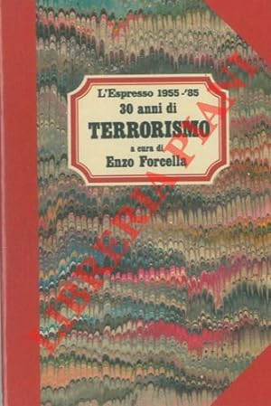 30 anni di terrorismo. 1955 - '85.