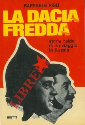 Bild des Verkufers fr La dacia fredda. Storia calda di un viaggio in Russia. zum Verkauf von Libreria Piani