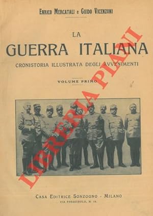 La guerra italiana. Cronistoria illustrata degli avvenimenti.