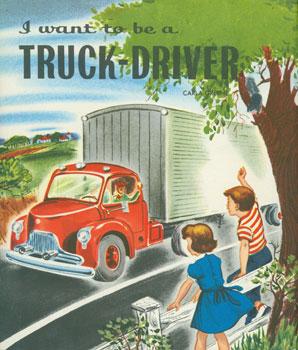 I want to be a Truck-Driver.