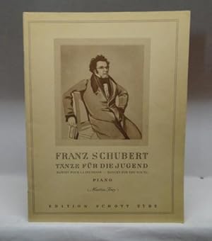 Franz Schubert 1797-1828 Tänze für die Jugend für Klavier ; Edition Schott 2792 ;.