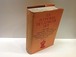 Seller image for LA ECONOMIA DE CATALUA HOY for sale by LIBRERIA ANTICUARIA SANZ