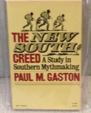 Seller image for The New South Creed, a Study in Southern Mythmaking for sale by My Book Heaven