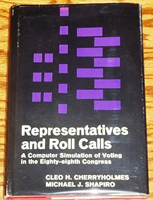 Representatives and Roll Calls, a Computer Simulation of Voting in the Eighty-Eighth Congress