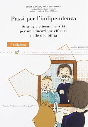 Seller image for Passi per l'indipendenza. Strategie e tecniche ABA per un'educazione effiace nelle disabilit for sale by Libro Co. Italia Srl