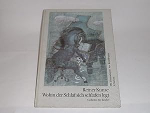 Wohin der Schlaf sich schlafen legt : Gedichte für Kinder. für die Grösseren die einen, die ander...