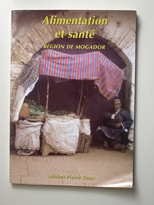 Bild des Verkufers fr Alimentation et sant . Rgion de Mogador. zum Verkauf von Librairie Aubry